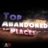 TopAbandonedPlaces